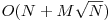 O(N + M\sqrt{N})